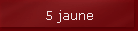 5 jaune