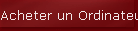 Acheter un Ordinateur