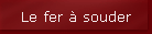 Le fer  souder