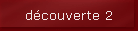 dcouverte 2